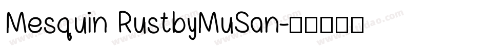 Mesquin RustbyMuSan字体转换